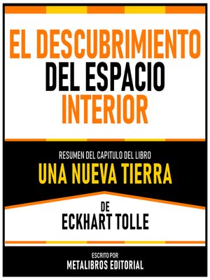 cover image of El Descubrimiento Del Espacio Interior--Resumen Del Capitulo Del Libro Una Nueva Tierra De Eckhart Tolle